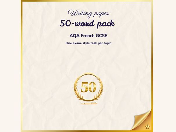 50-word tasks – Writing pack – AQA French GCSE