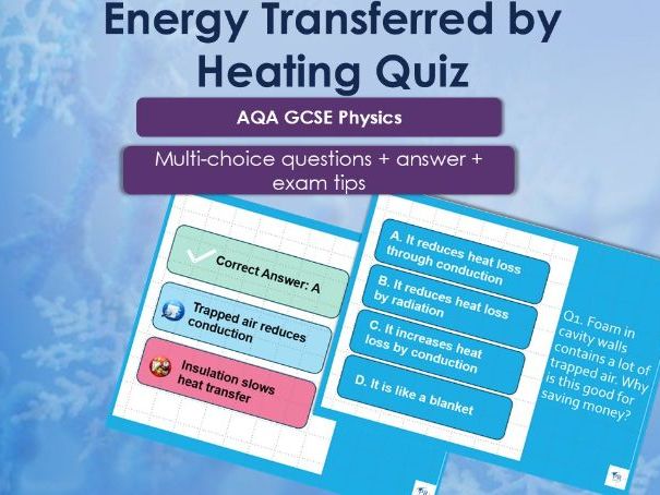 GCSE Physics Energy Transfers by Heating Quiz| AQA | No prep Lesson | 45 MCQs + Answers + Exam Tips