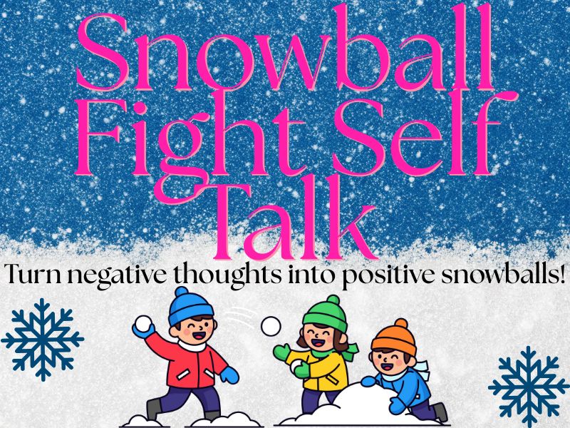 Snowball Fight Self Talk – Negative to Positive Thought Reflection Worksheet