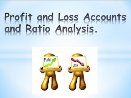 Profit and loss (income statement) and ratio analysis lesson -includes  differentiated worksheets