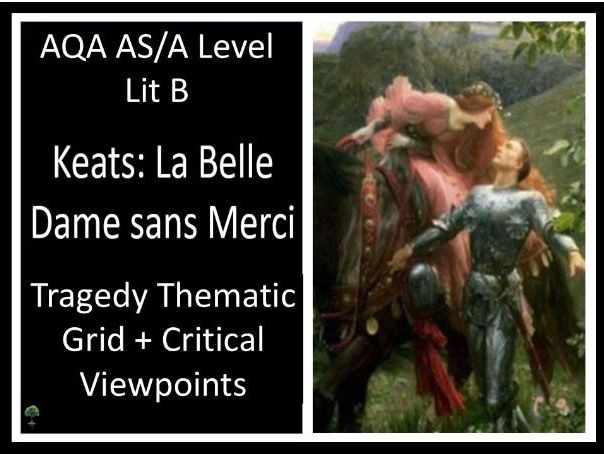 KEATS: LA BELLE DAME SANS MERCI | Tragedy Thematic Grid | Critical Viewpoints | - Lit B