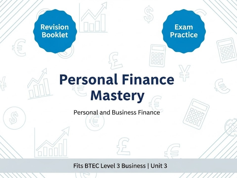 Personal Finance Revision Booklet | Distinction Study Guide Fits BTEC Level 3 Business Unit 3