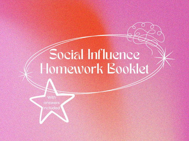 Social Influence Homework Booklet