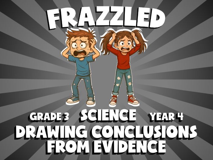 Drawing Conclusions From Evidence FRAZZLED Science Game | No-Prep Year 4 Review Activity