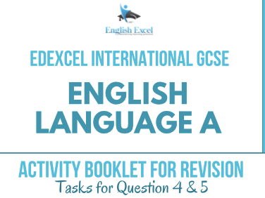 IGCSE English Language A (4EA1) – Question 4 & 5 Activity Booklet | Progress Booster