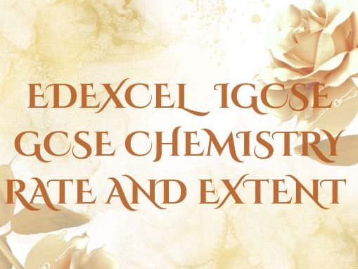 EDEXCEL IGCSE CHEMISTRY THE RATE AND EXTENT OF CHEMICL CHENGE