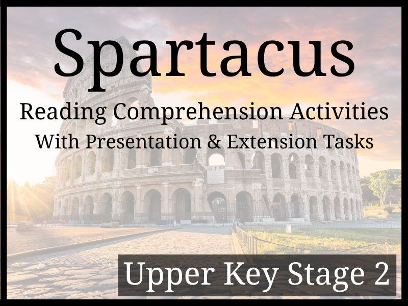 Spartacus Reading Comprehension Activities | Year 5 & Year 6 | UKS2