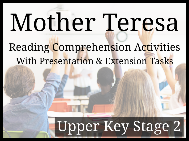 Mother Teresa Reading Comprehension Activities | Year 5 & Year 6 | UKS2
