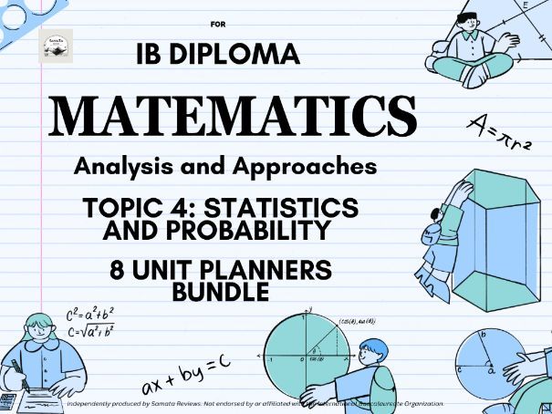 Complete IBDP Mathematics AA Topic 4: Statistics and Probability - 8 Unit Planner Bundle, 56 Lessons