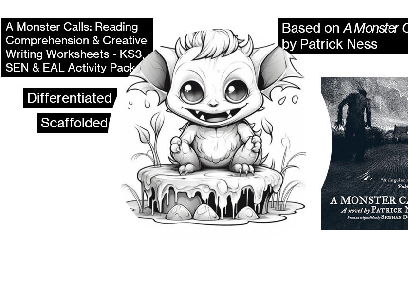 A Monster Calls: Reading Comprehension & Creative Writing Worksheets - KS3, SEN & EAL Activity Pack