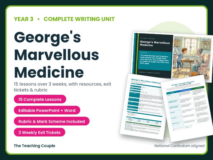 George's Marvellous Medicine | Year 3 English Unit | 15 Complete Lessons + Resources + Mark Scheme