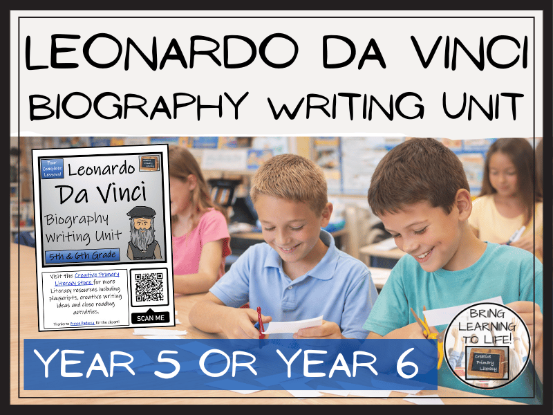 Leonardo da Vinci Biography Writing Unit | Year 5 or Year 6