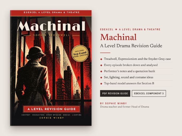 Machinal Revision Guide: Edexcel A Level Drama (Component 3, Section B)