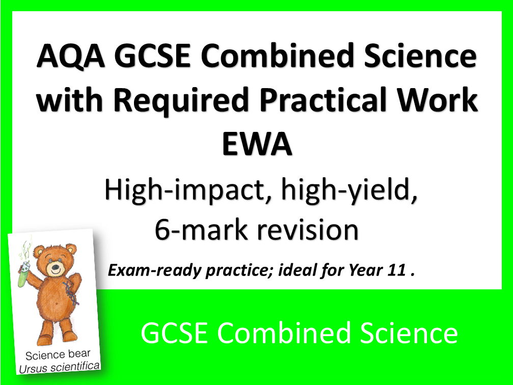 AQA GCSE Combined Science 6-Mark EWA Questions for ALL topics and ALL Required Practical Work BUNDLE