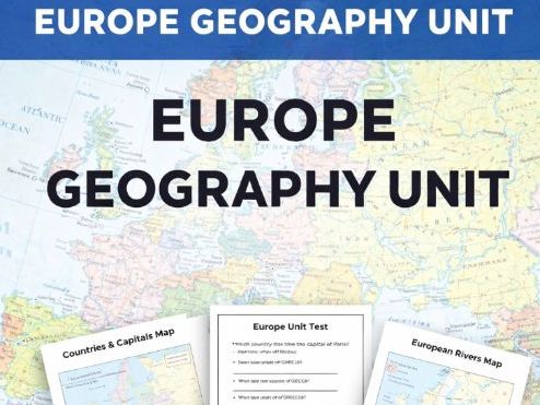 Europe Geography Unit – Map Activities, Countries & Capitals, Rivers, Climate, Vegetation, Seas, Rev