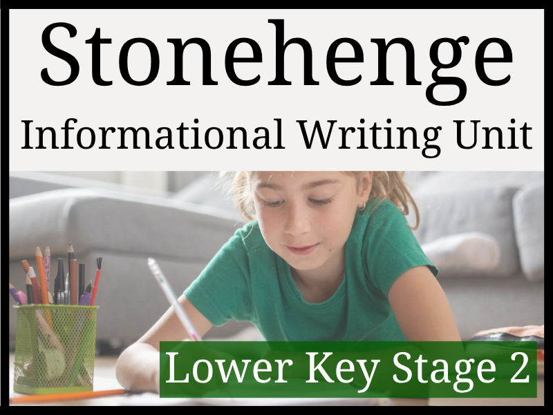 Stonehenge Informational Writing Unit | Year 3 & Year 4 | LKS2