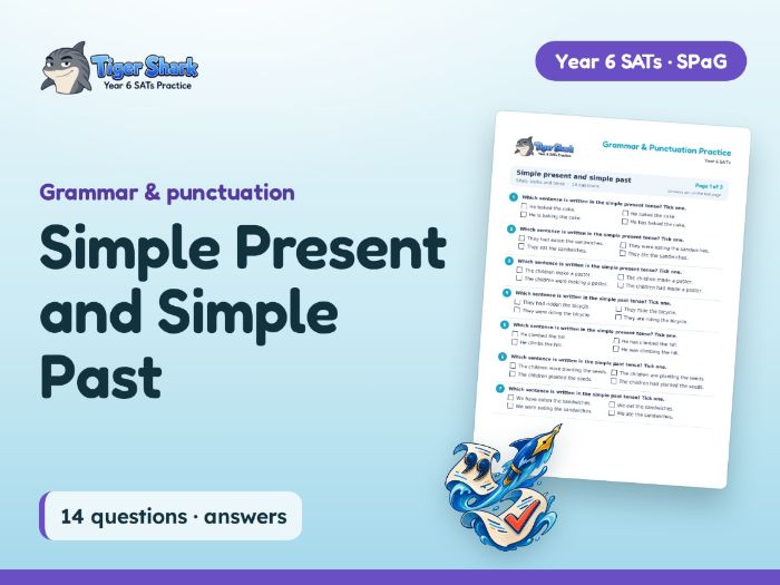 Simple Present and Simple Past: Year 6 SPaG