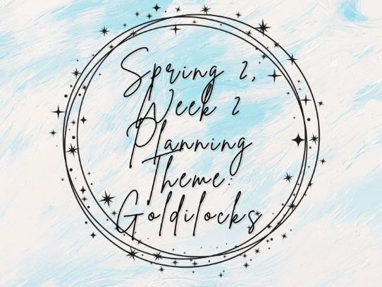 Reception - Spring 2 - Week 2 Planning (Goldilocks and the Three Bears)