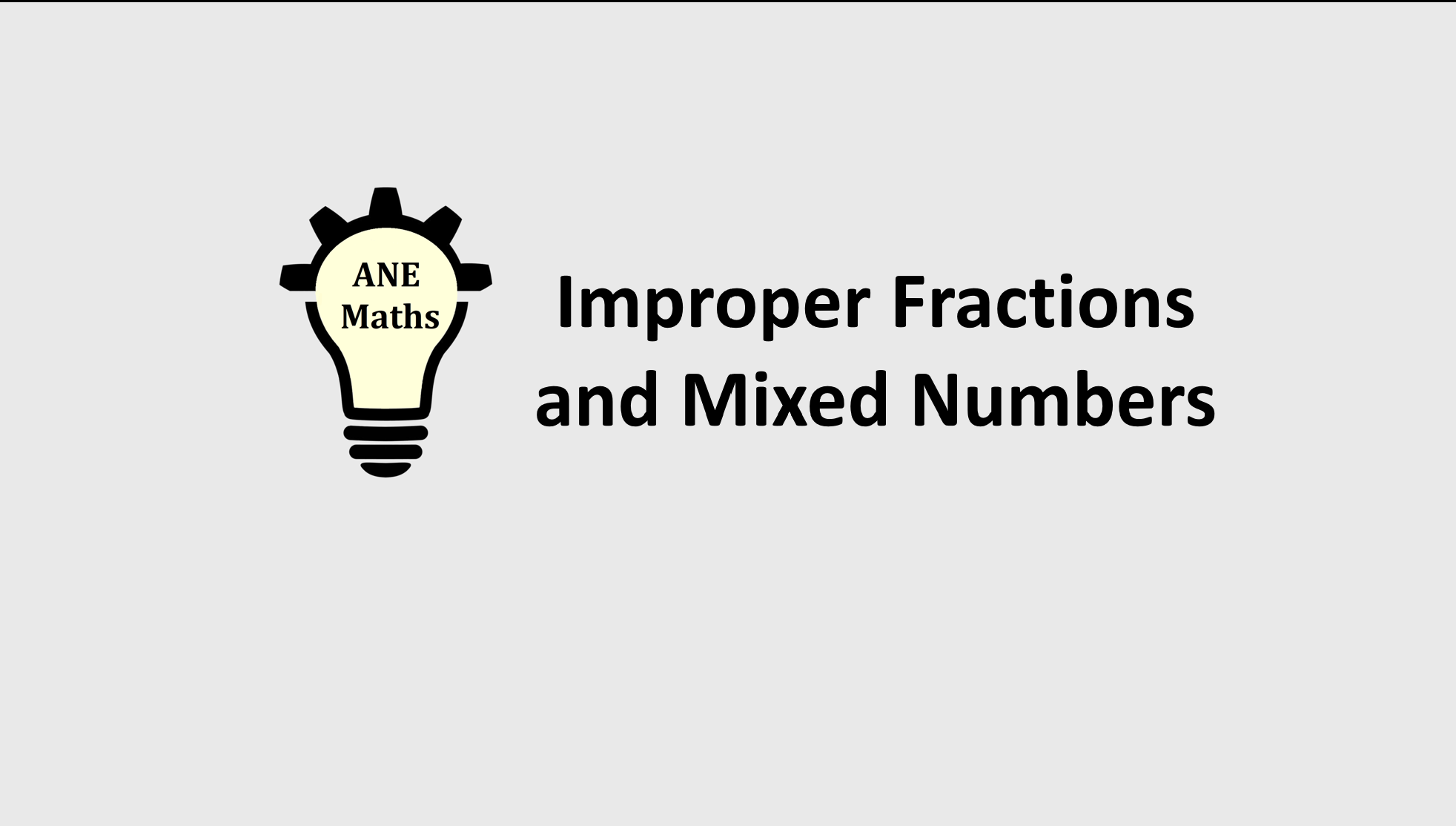 Improper Fractions and Mixed Numbers - Full Lesson | Teaching Resources