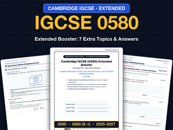 Cambridge IGCSE Maths (0580 / 0980) Extended Booster Booklet (Tutorials, Worksheets & Answers)