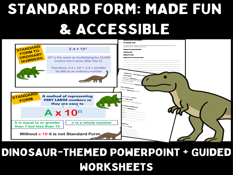 Standard Form Lesson Pack | KS3–GCSE Maths | Scaffolded Worksheets & Dinosaur PowerPoint