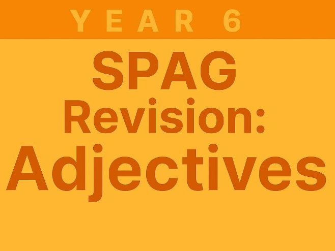 Year 6 SPaG Revision for SATs: Adjectives | 20 Questions with Answers