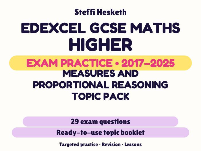 Edexcel GCSE Maths Higher: Measures and proportional reasoning topic pack Exam Questions | 2017-2025