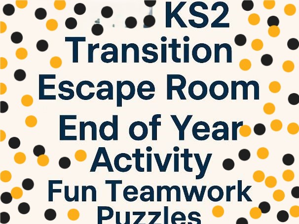 2026 KS2 Transition Escape Room – End of Year Activity Fun Teamwork Puzzles