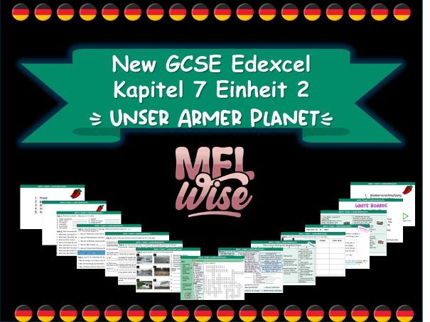 New German GCSE Edexcel Module 7 Unit 2 - Unser armer Planet