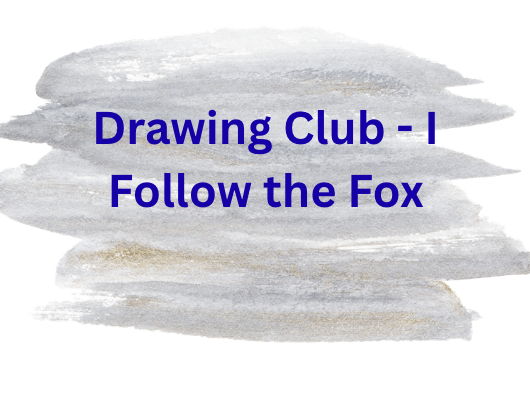 Drawing Club - I Follow the Fox