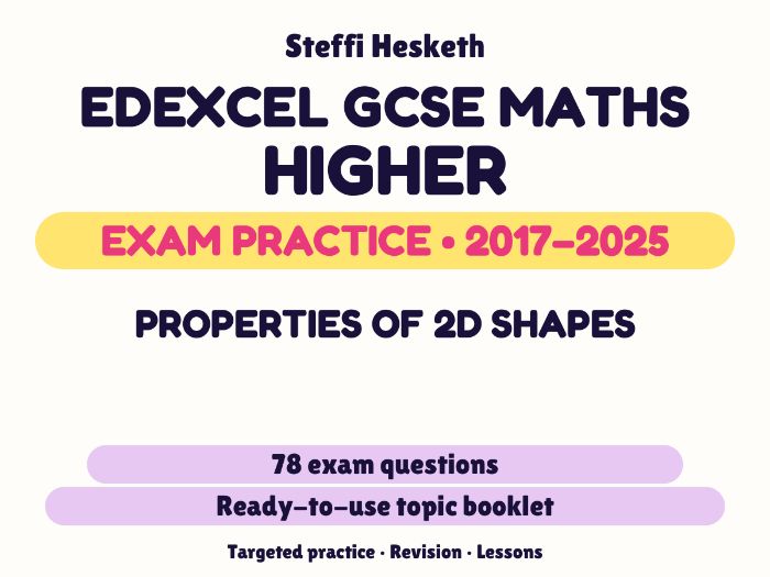 Edexcel GCSE Maths Higher: Properties of 2D shapes Exam Questions | 2017-2025