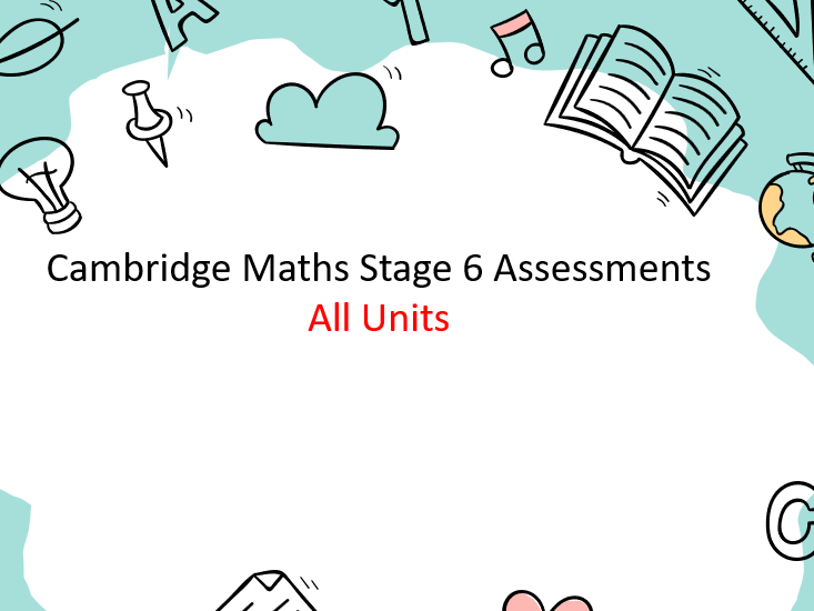 Cambridge Maths Stage 6 Assessments