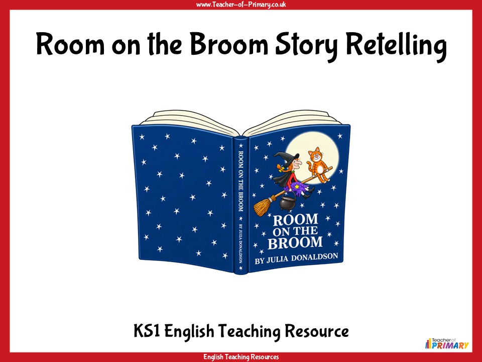 Room on the Broom Story Retelling   KS1