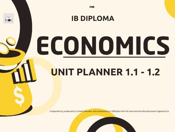 IBDP Economics Complete Unit Planner — Unit 1: Introduction to Economics (1.1 & 1.2) for SL & HL