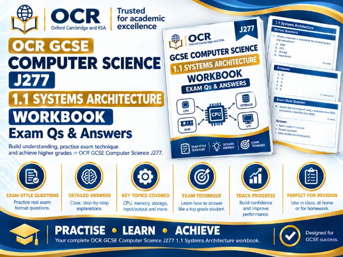 OCR GCSE Computer Science J277 1.1 Systems Architecture Workbook | Exam Qs & Answers