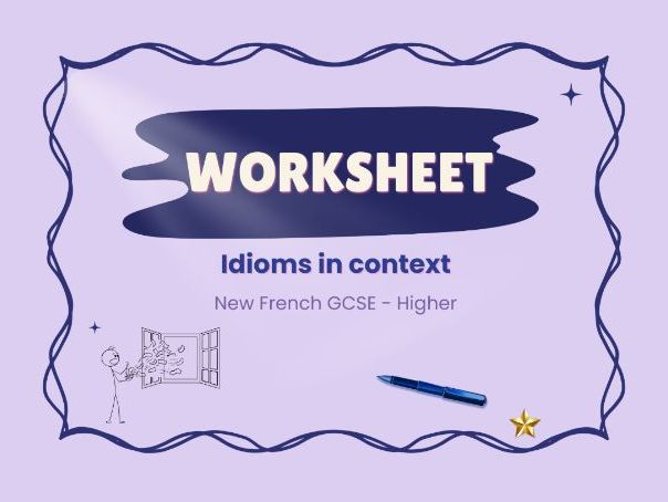 Expressions idiomatiques – Idioms in context – French GCSE (Higher tier)