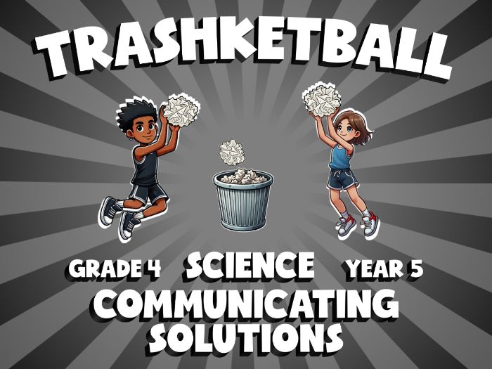 Communicating Solutions TRASHKETBALL Science Game | No-Prep Year 5 Review Activity