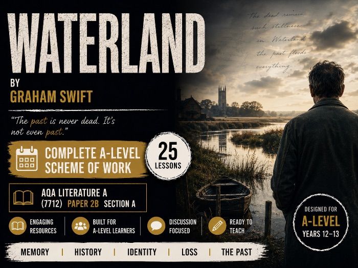 Waterland: Complete A-Level Scheme of Work (25 Lessons) | AQA Lit A (7712) Paper 2B Section A
