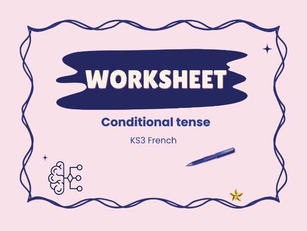 Le conditionnel – Conditional tense – KS3 French grammar worksheet