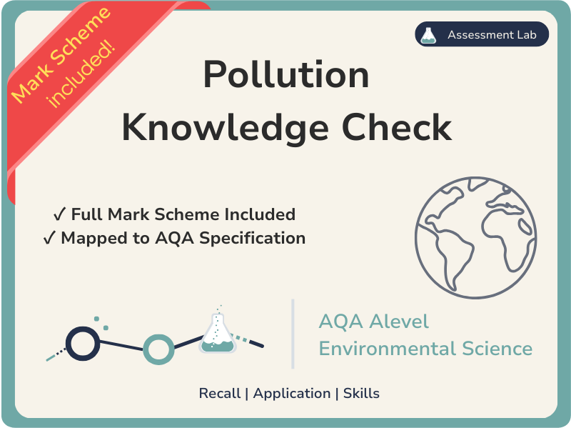 AQA Alevel Env Sci - Pollution - Knowledge Check & MS