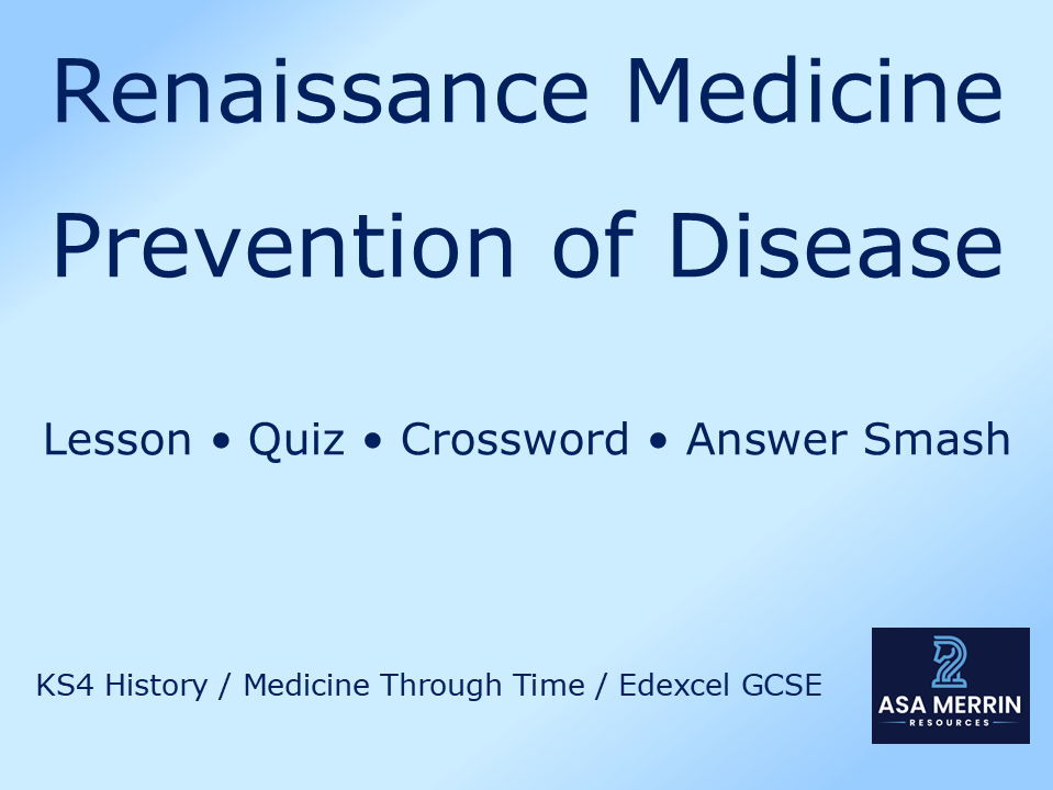 GCSE History Renaissance Prevention Bundle | Lesson, Quiz, Crossword & Answer Smash | Medicine Through Time