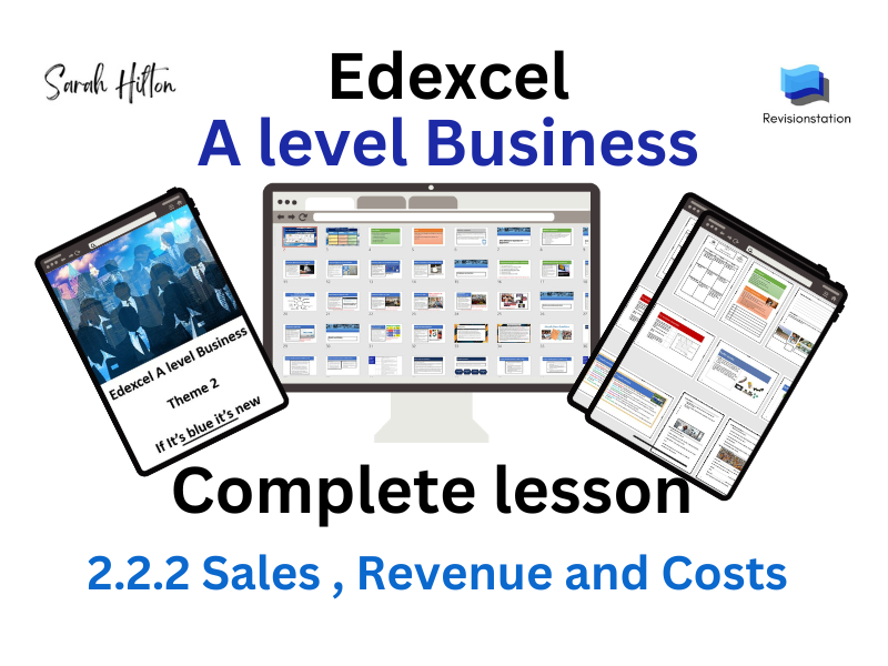 Edexcel A Level Business 2.2.2 Sales Revenue and Costs (complete lesson)