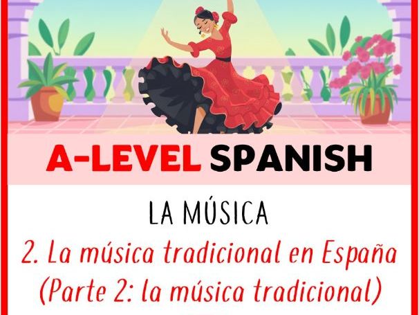 A-Level Spanish - La música - Lesson 2 (part 2) - La música tradicional en España