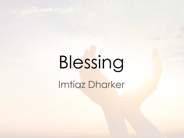 'Blessing' - Imtiaz Dharker