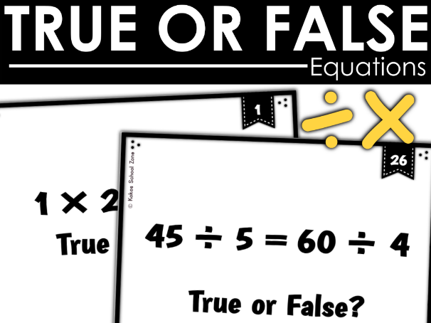 Multiplication & Division True or False Task Cards - Balancing Equations | KS2 Maths (Year 3-4)
