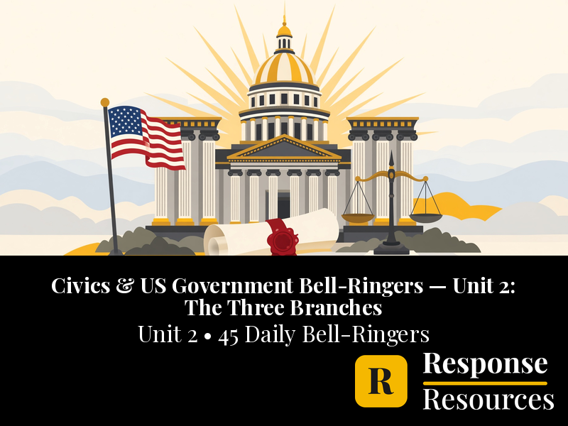 Civics & US Government Bell Ringers Unit 2 - 45 Daily Warm-Ups (Grades 8-12)