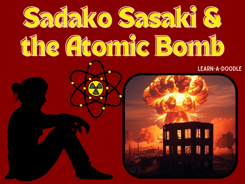 Sadako Sasaki & the Atomic Bomb: Open-Ended Questions to Inspire Deep Reflection