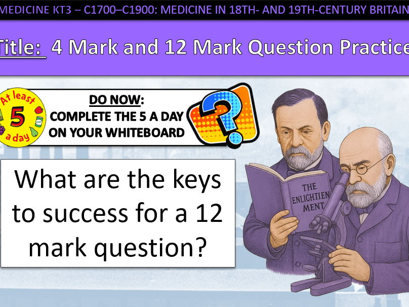 History GCSE Medicine Edexcel KT3 L3 Exam Practice Industrial c1700-1900 (Fully Resourced).