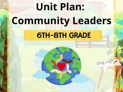 Community Leaders Unit Plan | Middle School Social Studies & Civics | Grades 6–8 | Homeschool Made S