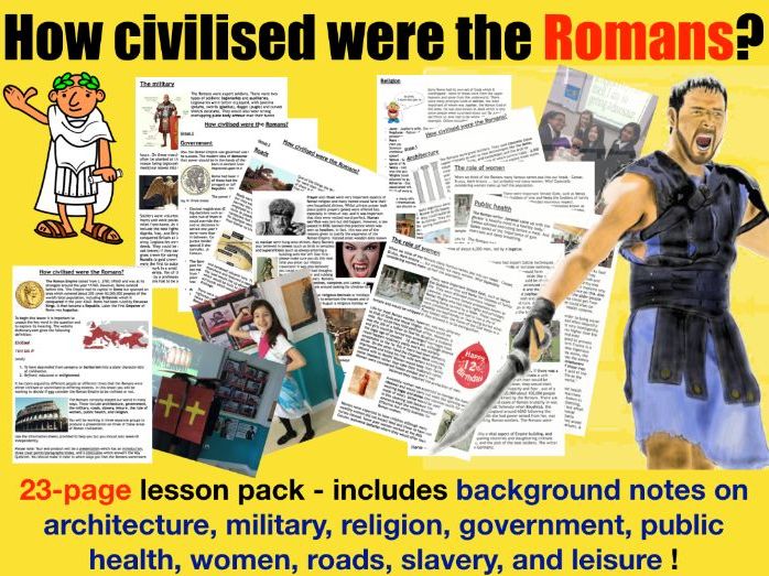 How civilised were the Romans? 23-page full lesson (notes, project pack)